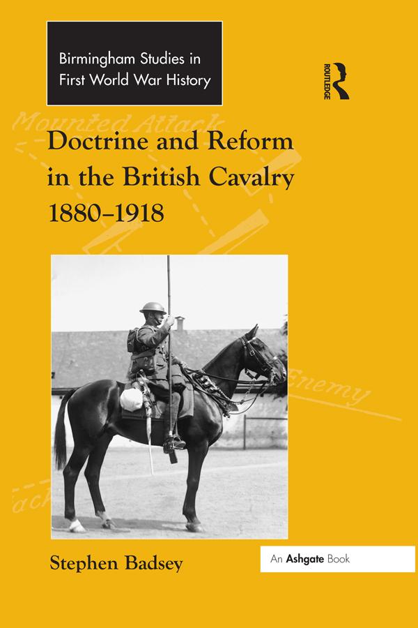 Doctrine and Reform in the British Cavalry 1880–1918