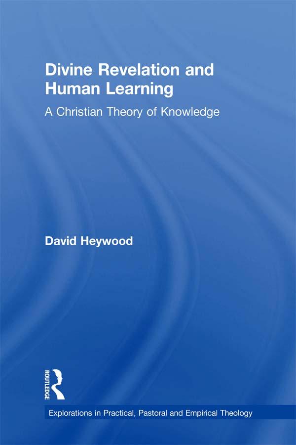 Divine Revelation and Human Learning by David Heywood