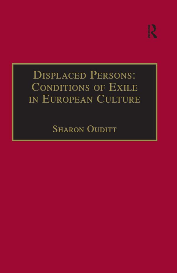 Displaced Persons: Conditions of Exile in European Culture