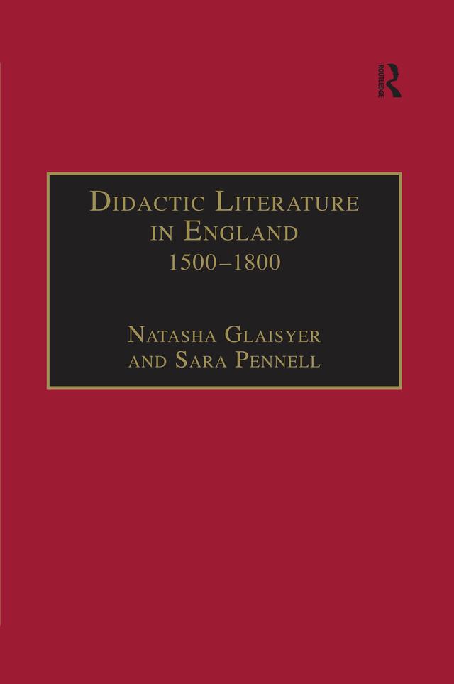 Didactic Literature in England 1500–1800 by Natasha Glaisyer, Sara Pennell