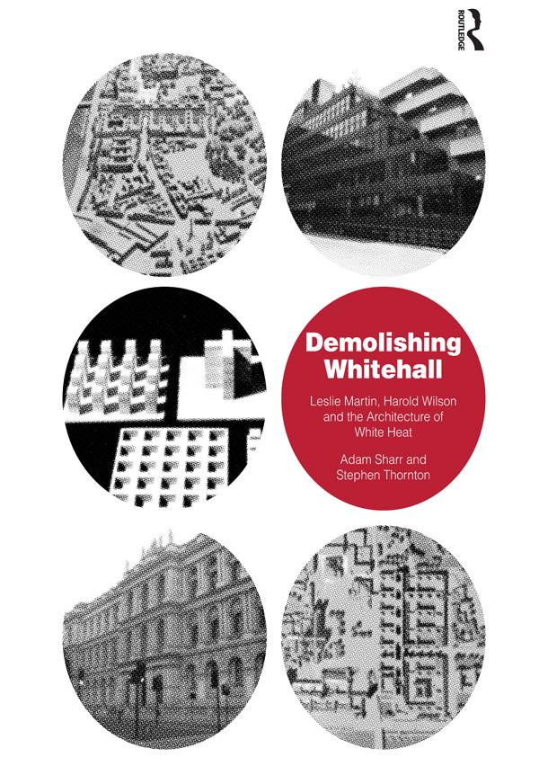Demolishing Whitehall by Adam Sharr, Stephen Thornton