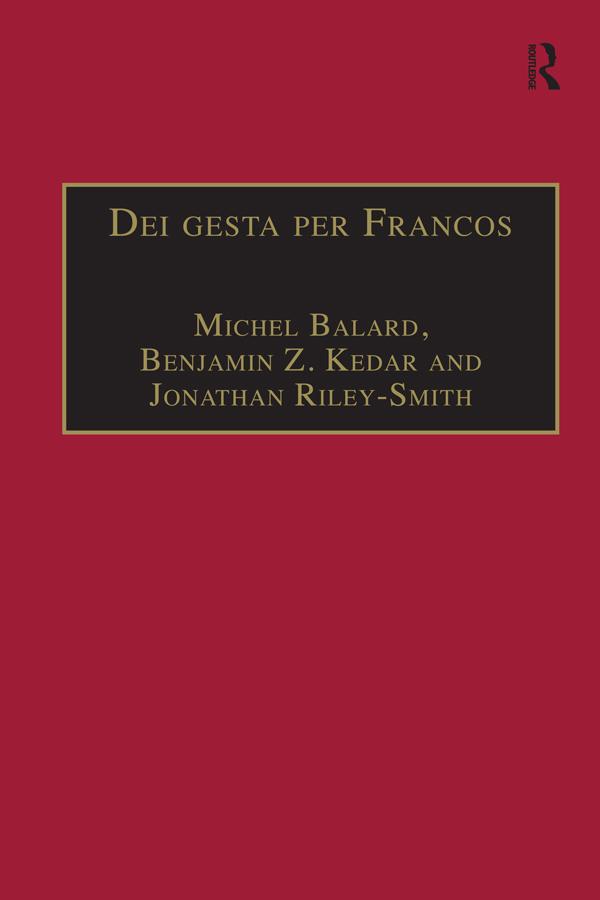 Dei gesta per Francos by Benjamin Z. Kedar, Michel Balard