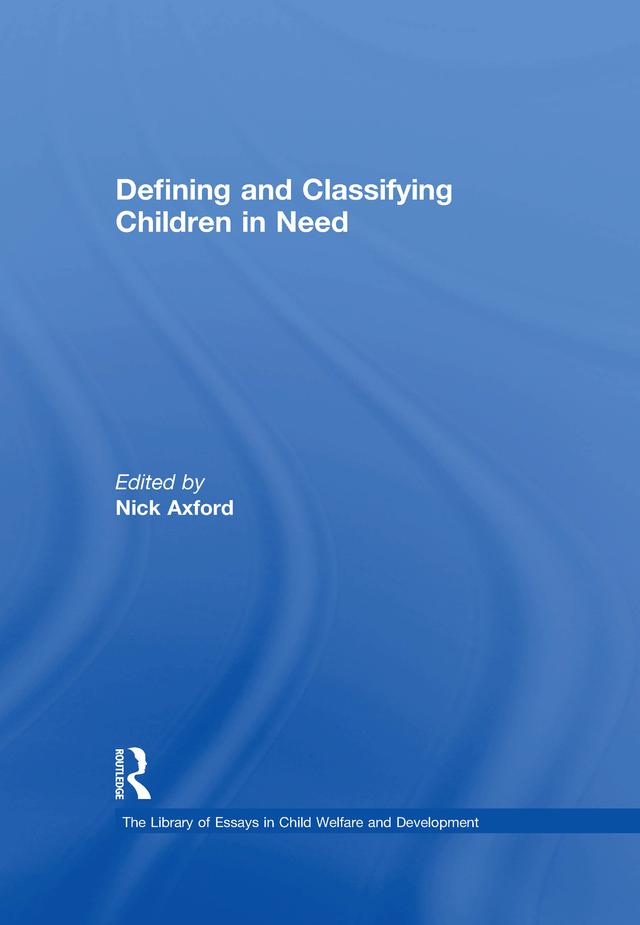 Defining and Classifying Children in Need by Nick Axford