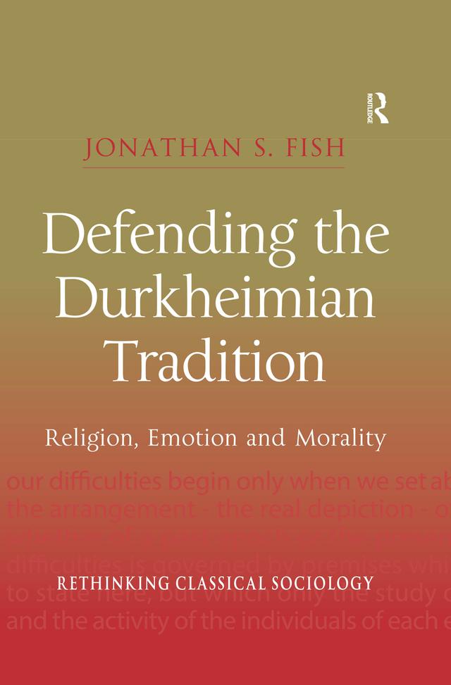 Defending the Durkheimian Tradition by Jonathan S. Fish