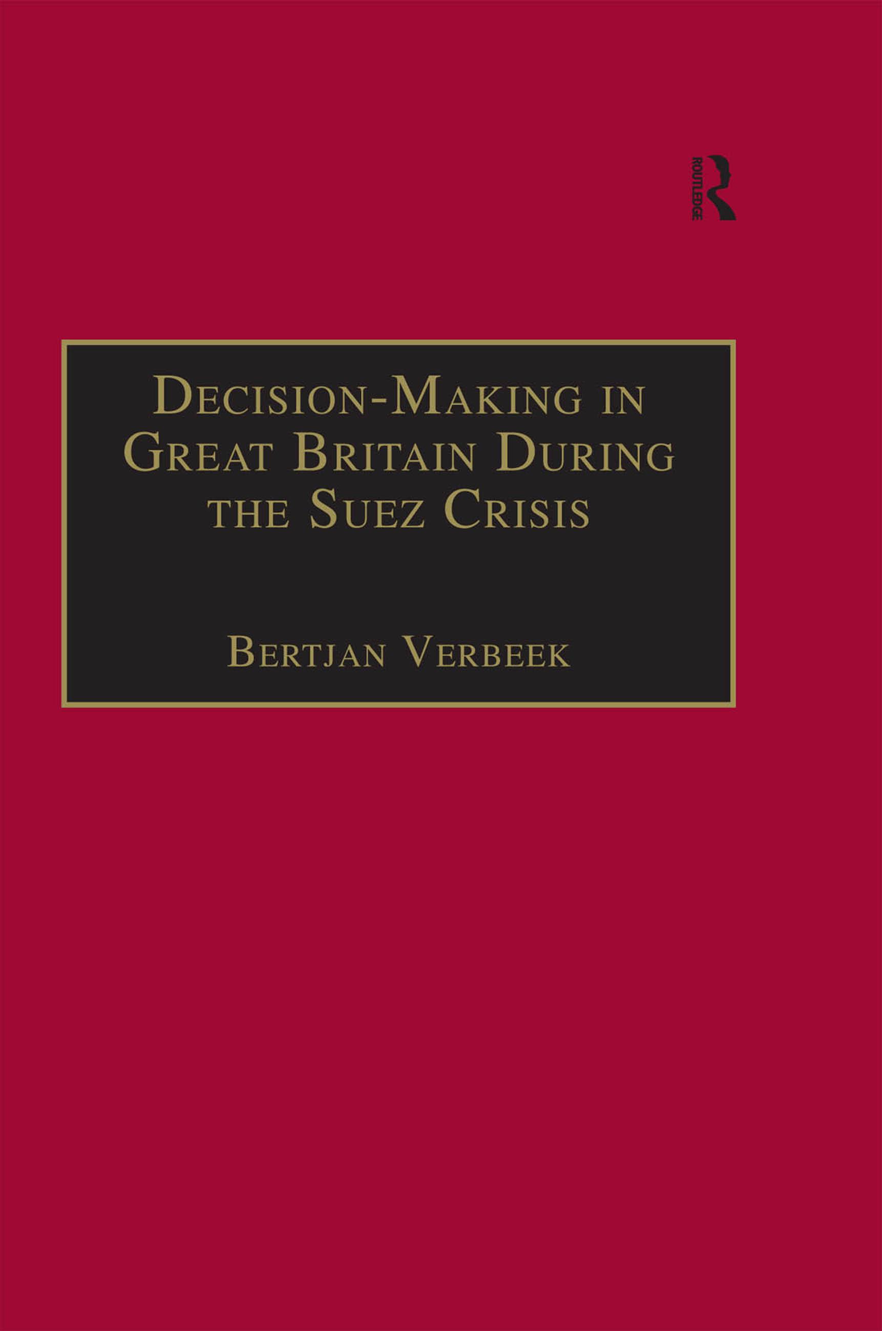 Decision-Making in Great Britain During the Suez Crisis
