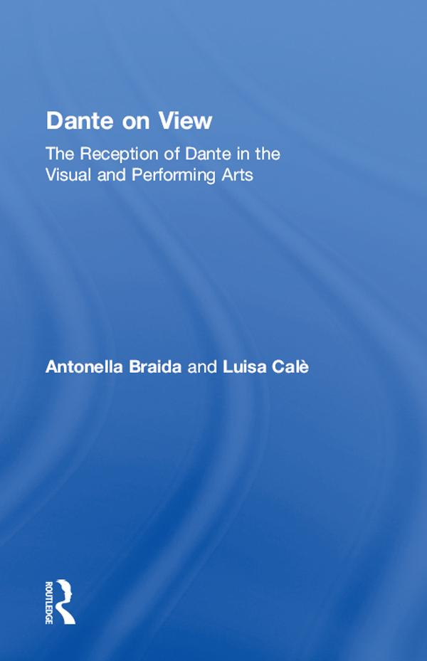 Dante on View by Antonella Braida, Luisa Calè