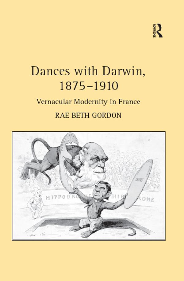Dances with Darwin, 1875–1910 by Rae Beth Gordon