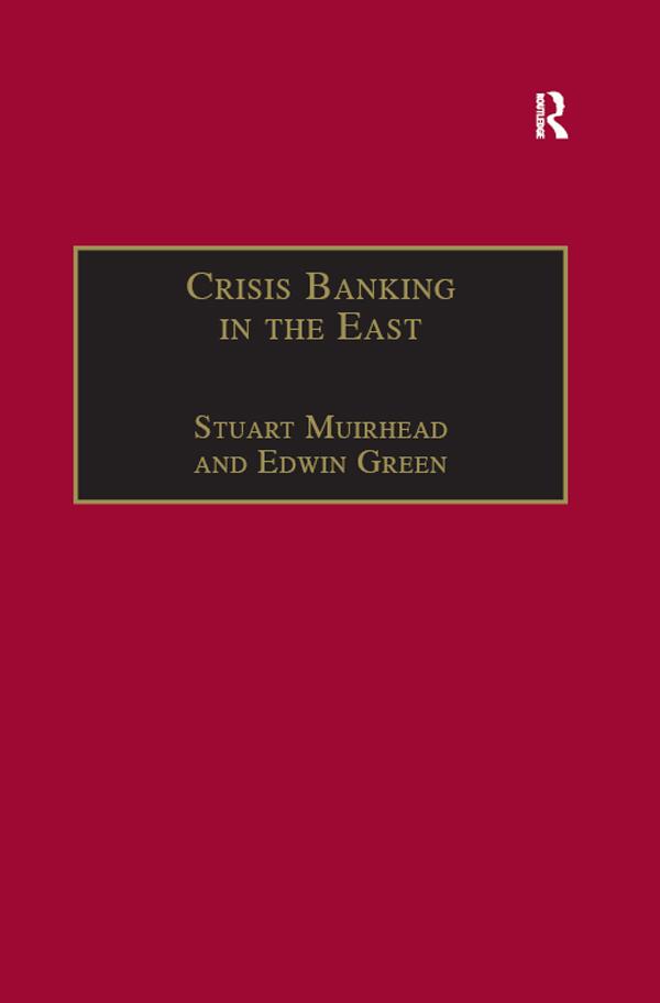 Crisis Banking in the East by Edwin Green, Stuart Muirhead