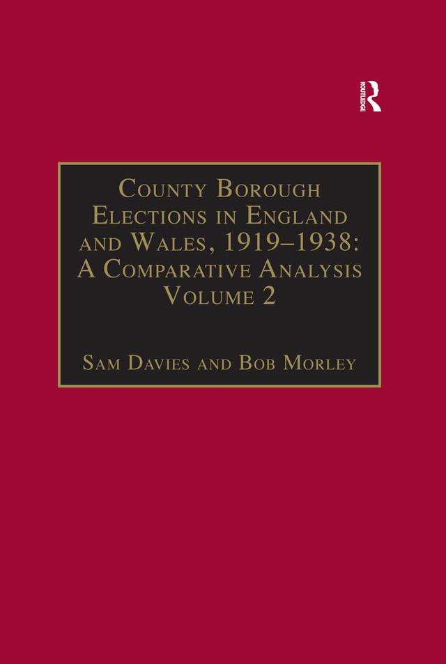 County Borough Elections in England and Wales, 1919–1938: A Comparative Analysis