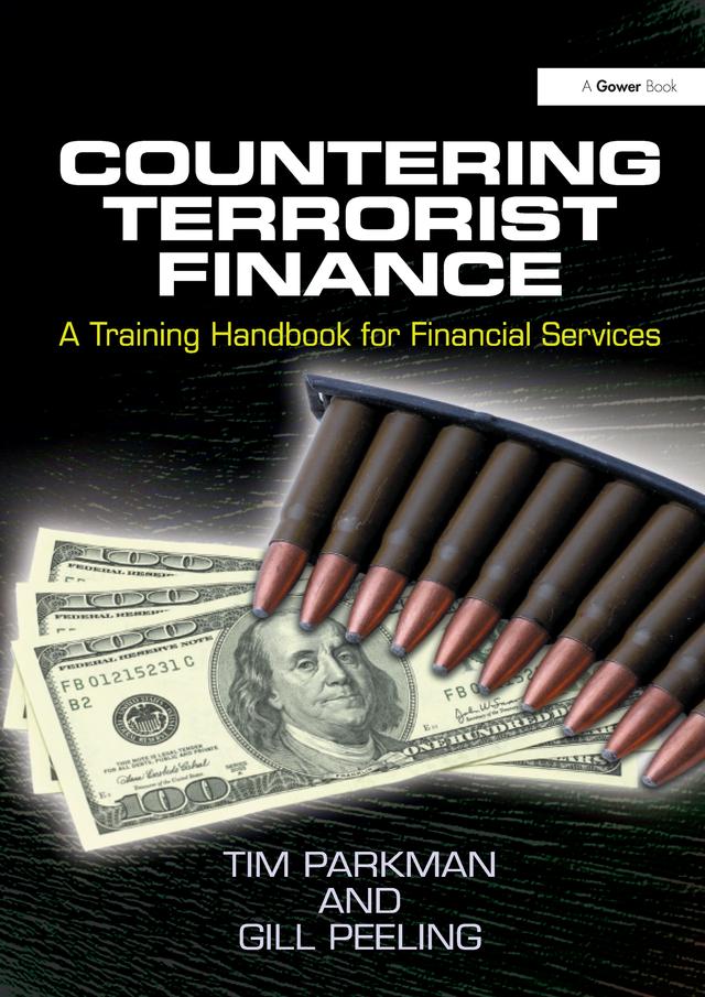 Countering Terrorist Finance by Gill Peeling, Tim Parkman