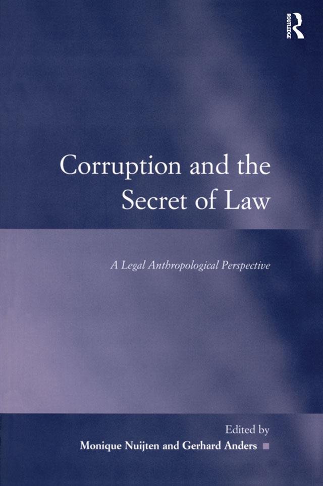 Corruption and the Secret of Law by Gerhard Anders, Monique Nuijten