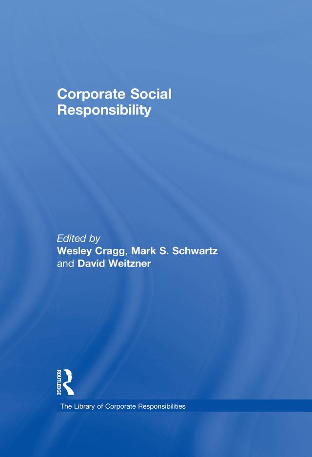 Corporate Social Responsibility by Mark S. Schwartz, Wesley Cragg