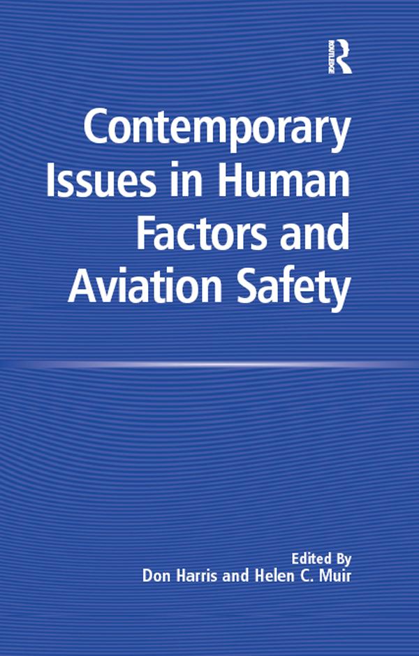 Contemporary Issues in Human Factors and Aviation Safety by Don Harris, Helen C. Muir