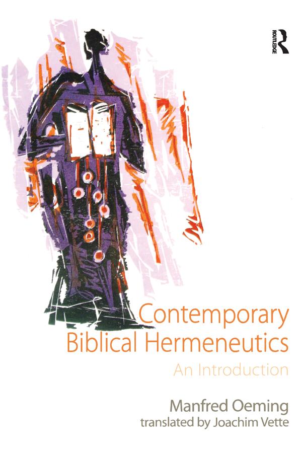 Contemporary Biblical Hermeneutics by Manfred Oeming, translated by Joachim Vette