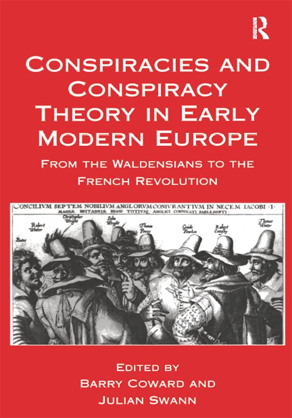 Conspiracies and Conspiracy Theory in Early Modern Europe