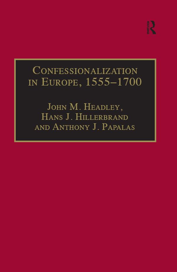 Confessionalization in Europe, 1555–1700