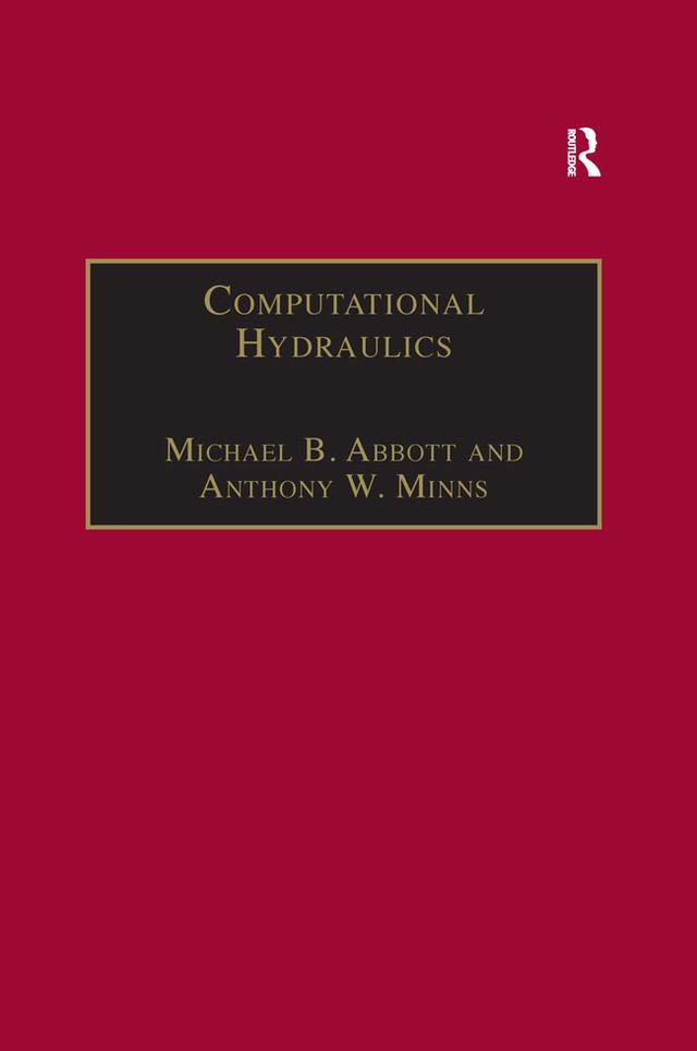 Computational Hydraulics by Anthony W. Minns, Michael B. Abbott