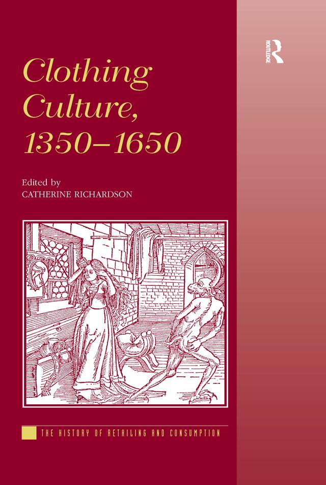 Clothing Culture, 1350-1650 by Catherine Richardson