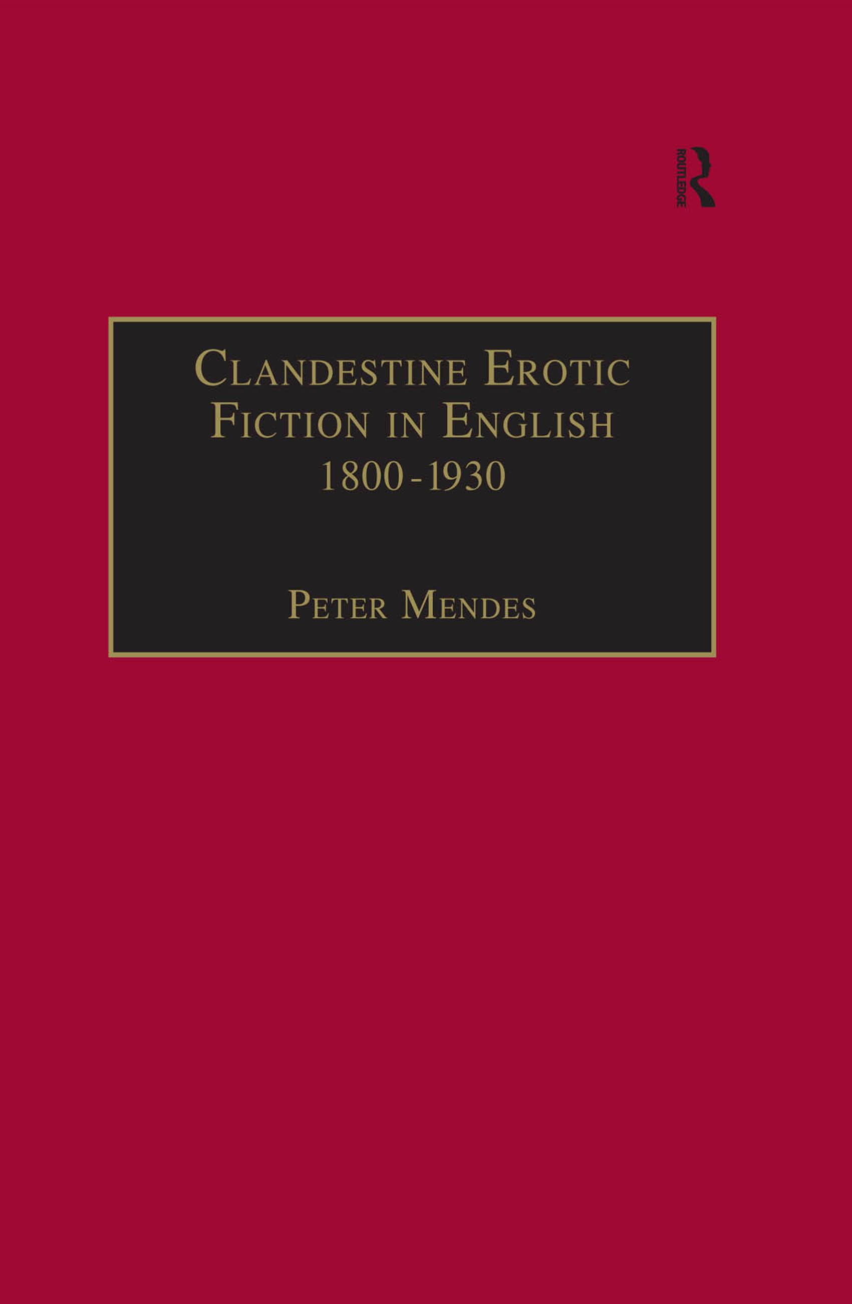 Clandestine Erotic Fiction in English 1800–1930