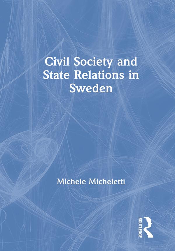Civil Society and State Relations in Sweden by Michele Micheletti