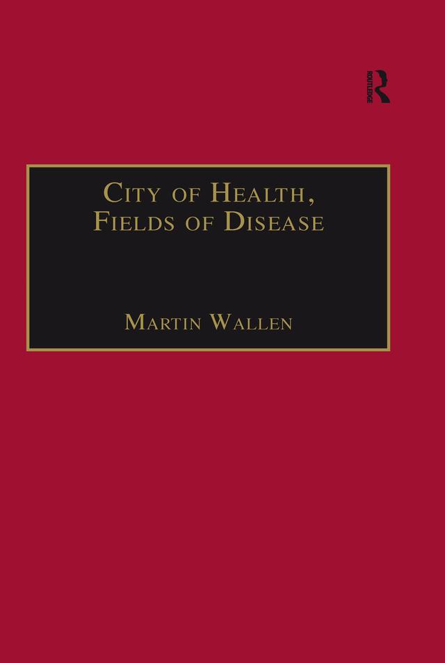 City of Health, Fields of Disease by Martin Wallen