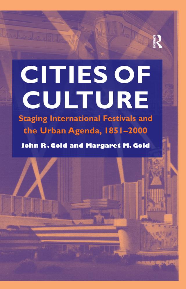 Cities of Culture by John R. Gold