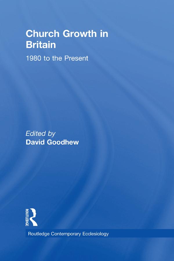 Church Growth in Britain by David Goodhew