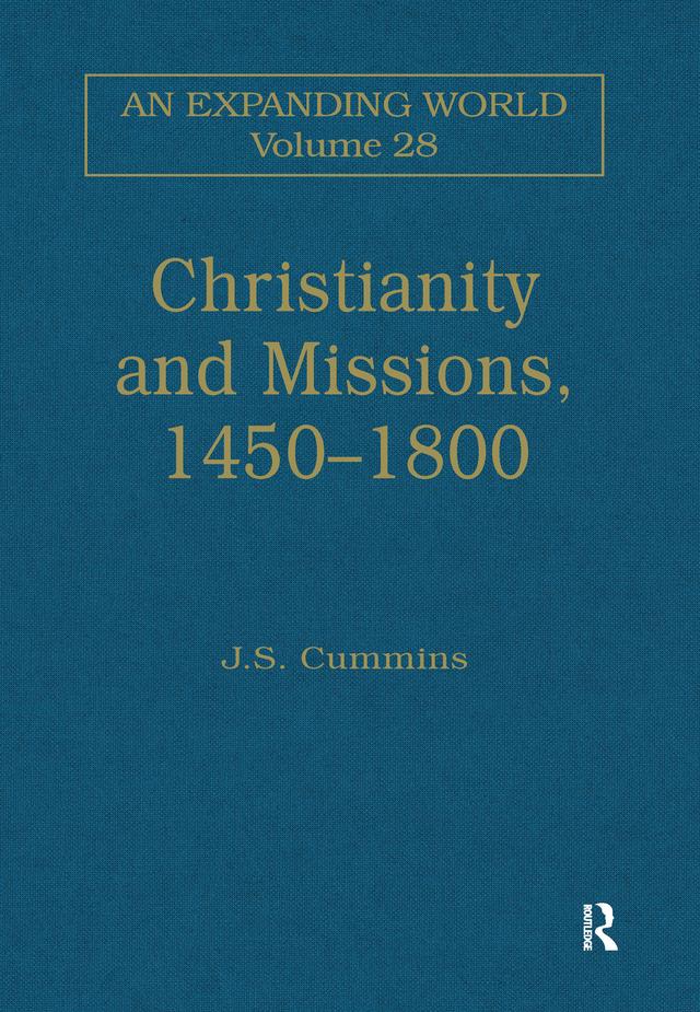 Christianity and Missions, 1450–1800 by J. S. Cummins