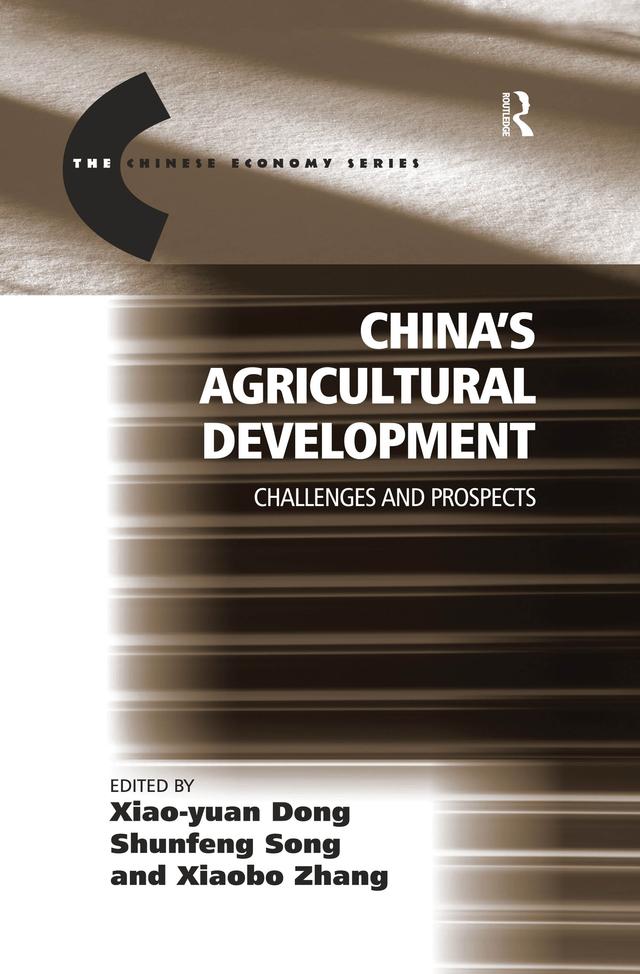 China's Agricultural Development by Shunfeng Song, Xiao-yuan Dong