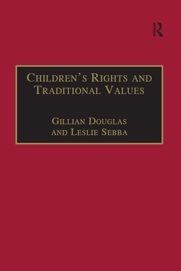 Children's Rights and Traditional Values by Gillian Douglas, Leslie Sebba