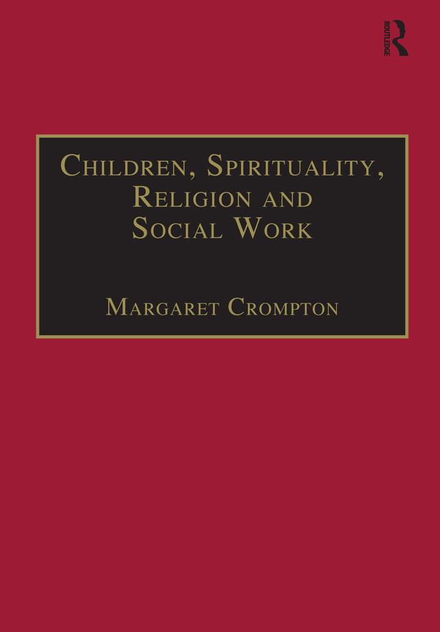 Children, Spirituality, Religion and Social Work