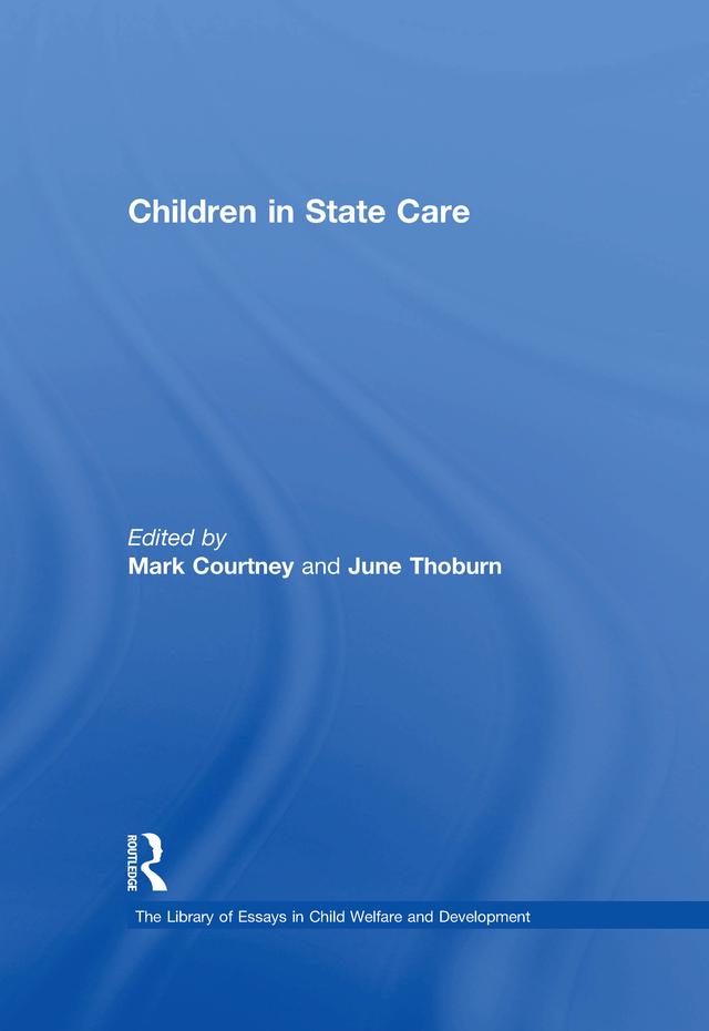 Children in State Care by June Thoburn, Mark Courtney
