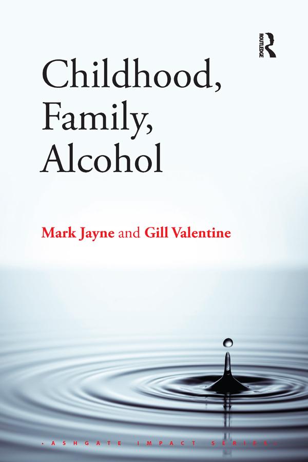 Childhood, Family, Alcohol by Gill Valentine, Mark Jayne