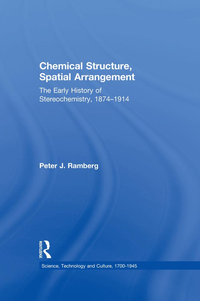 Chemical Structure, Spatial Arrangement by Peter J. Ramberg