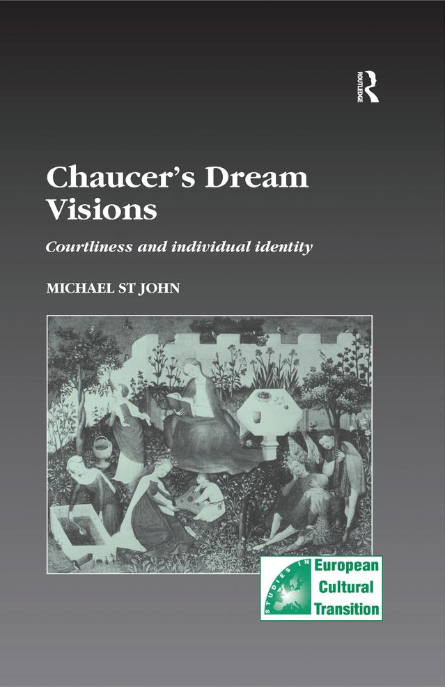 Chaucer’s Dream Visions by Michael St John