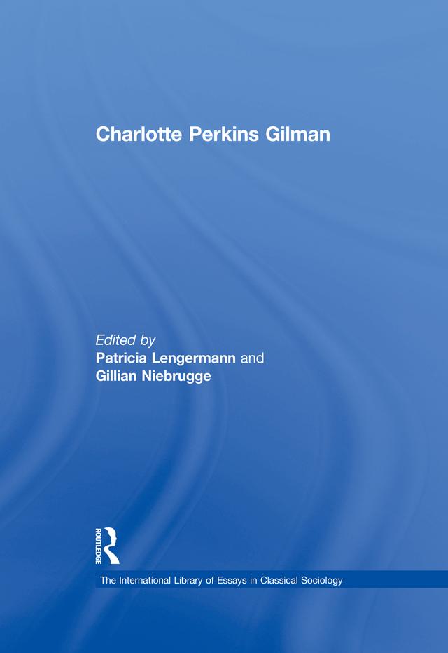 Charlotte Perkins Gilman by Gillian Niebrugge-Brantley, Patricia Lengermann