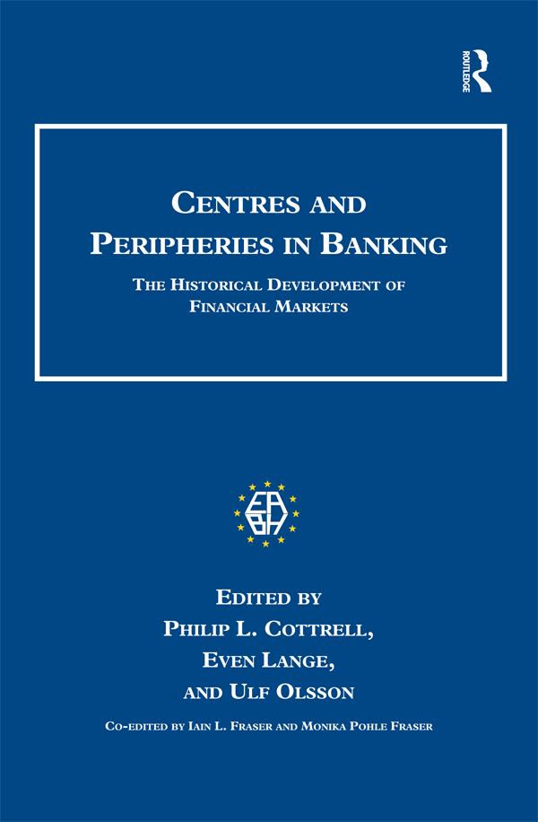 Centres and Peripheries in Banking by Even Lange, Iain L. Fraser, Philip L. Cottrell, Ulf Olsson