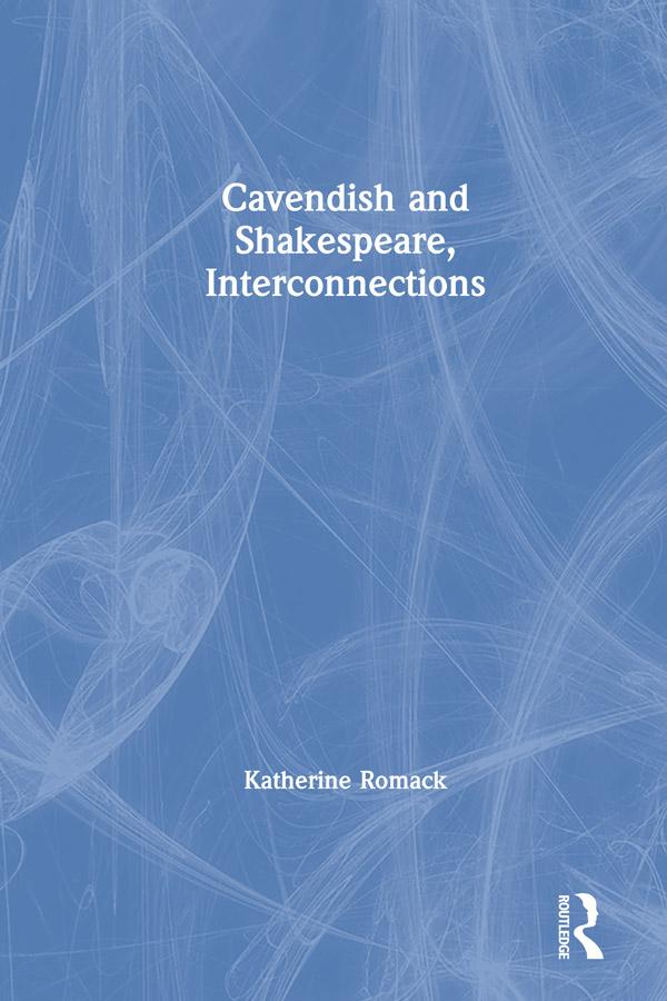 Cavendish and Shakespeare, Interconnections by James Fitzmaurice, Katherine Romack