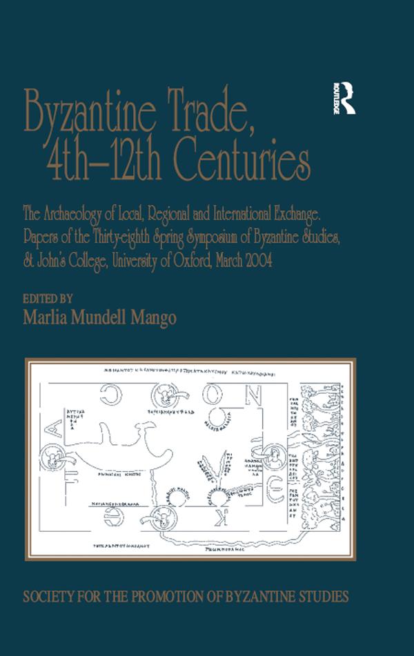 Byzantine Trade, 4th-12th Centuries by Marlia Mundell Mango