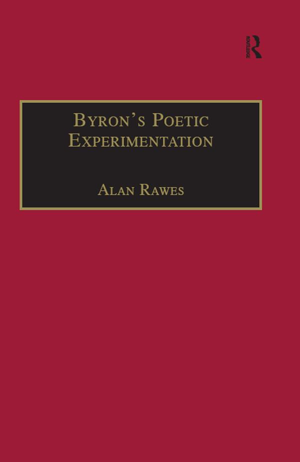 Byron�s Poetic Experimentation by Alan Rawes