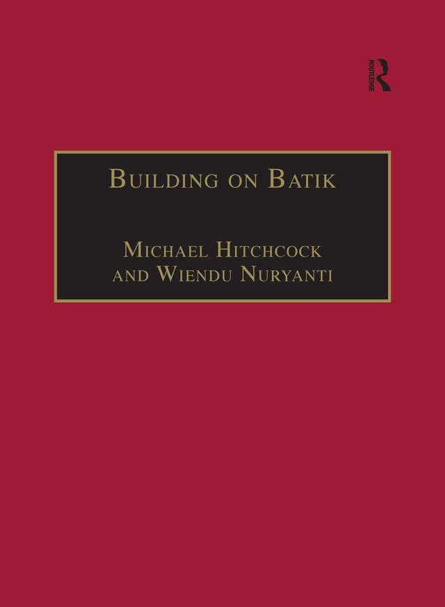 Building on Batik by Michael Hitchcock, Wiendu Nuryanti