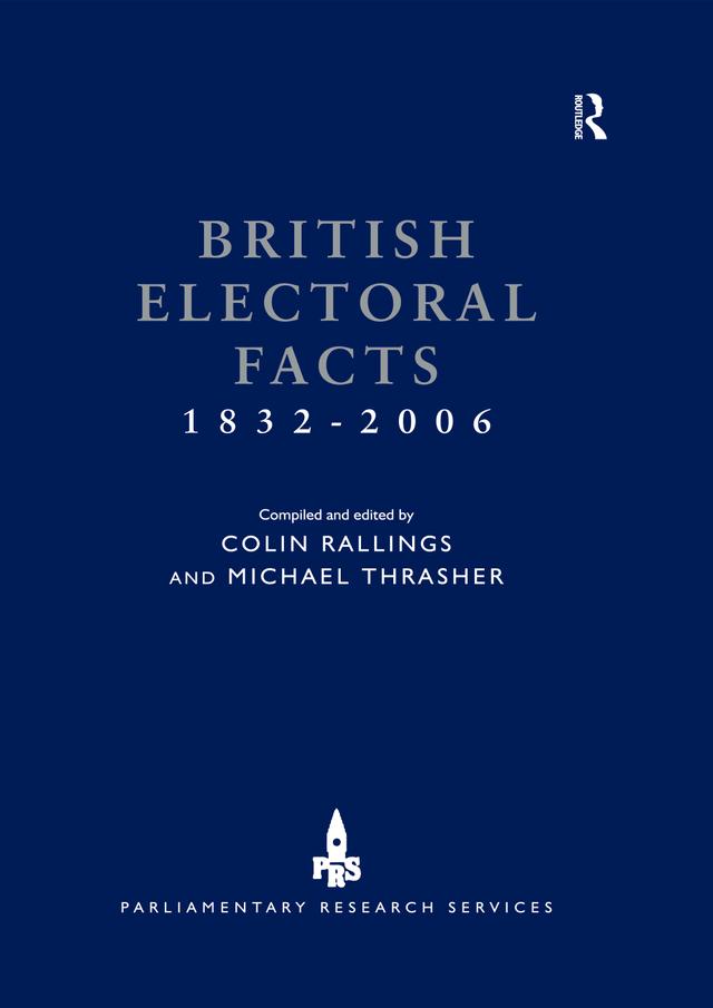 British Electoral Facts 1832-2006 by Colin Rallings, Michael Thrasher