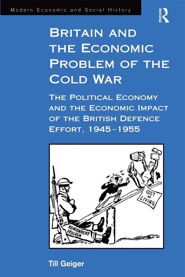 Britain and the Economic Problem of the Cold War by Till Geiger