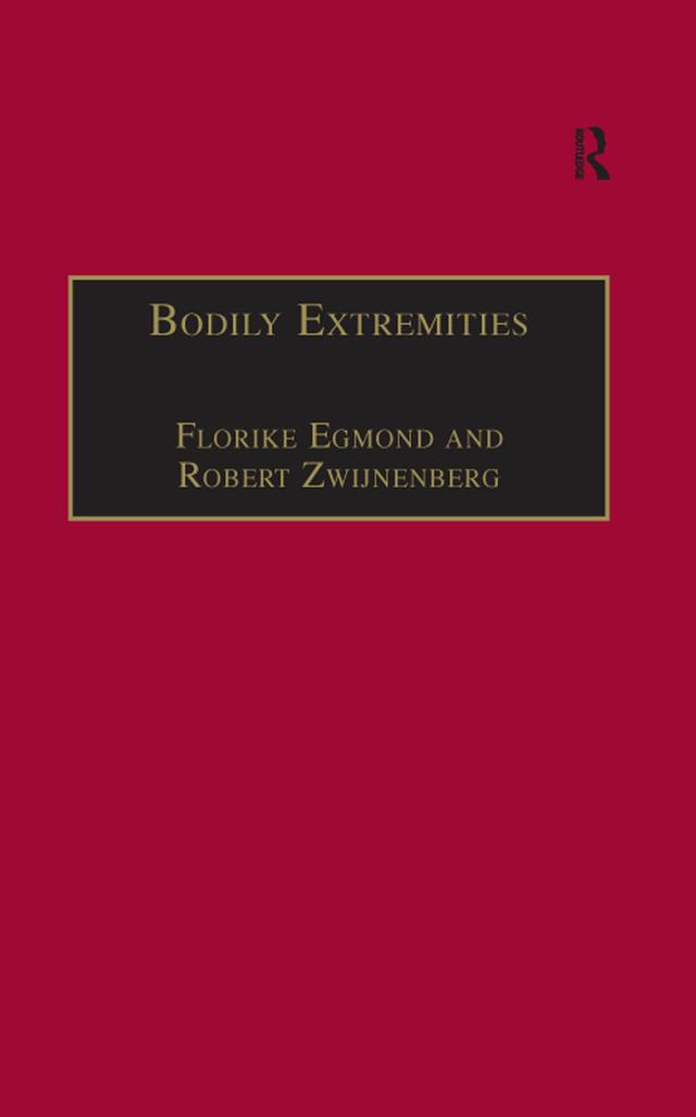Bodily Extremities by Florike Egmond, Robert Zwijnenberg