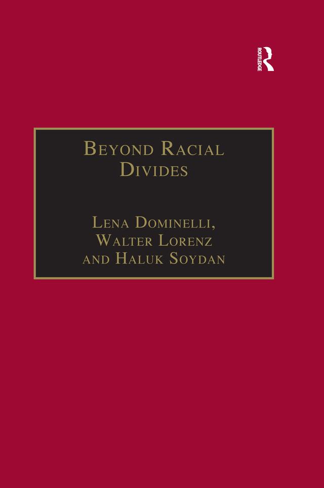 Beyond Racial Divides by Lena Dominelli, Walter Lorenz