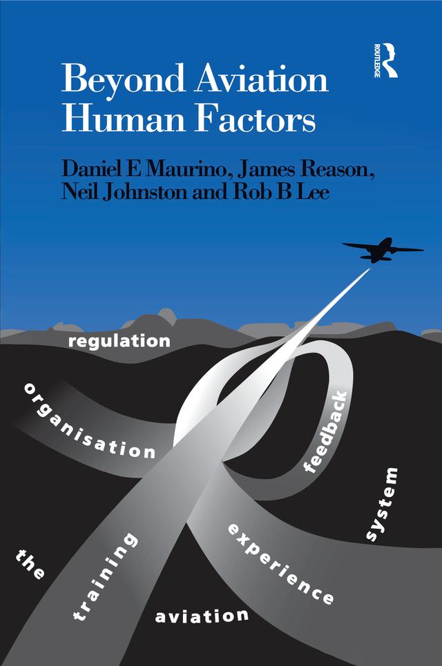 Beyond Aviation Human Factors by Daniel E. Maurino