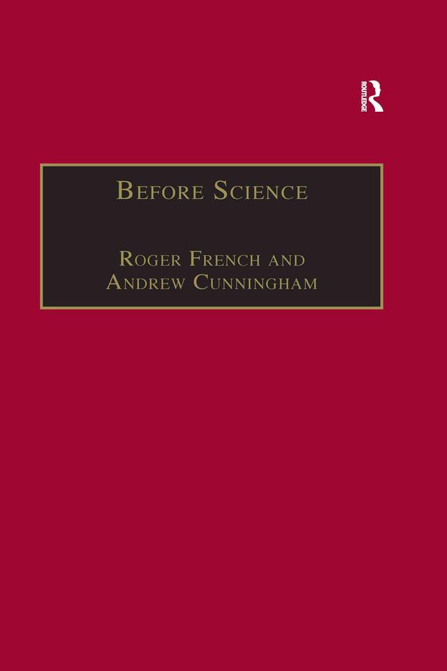 Before Science by Andrew Cunningham, Roger French