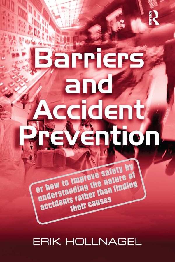 Barriers and Accident Prevention by Erik Hollnagel