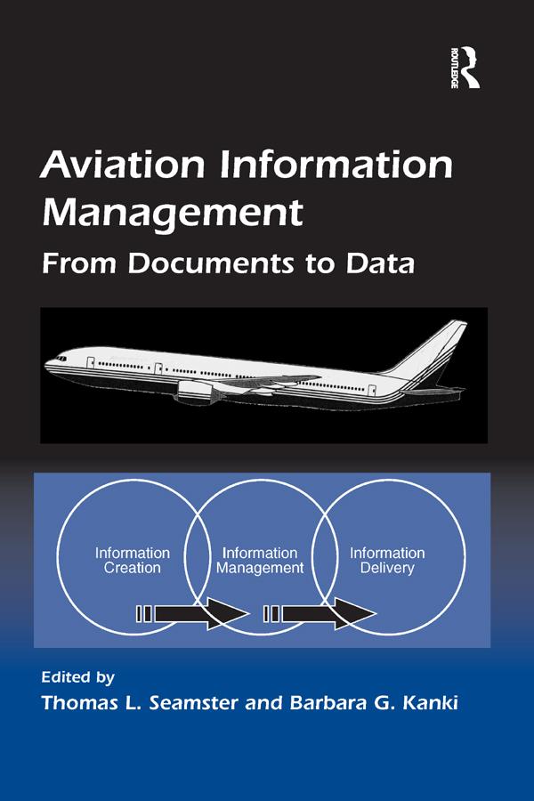 Aviation Information Management by Barbara G. Kanki, Thomas L. Seamster