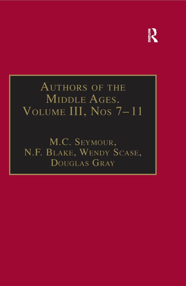 Authors of the Middle Ages, Volume III, Nos 7–11 by Douglas Gray, M.C. Seymour, N.F. Blake